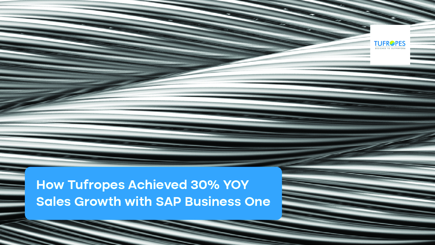 How Tufropes Achieved 30% YOY Sales Growth with SAP Business