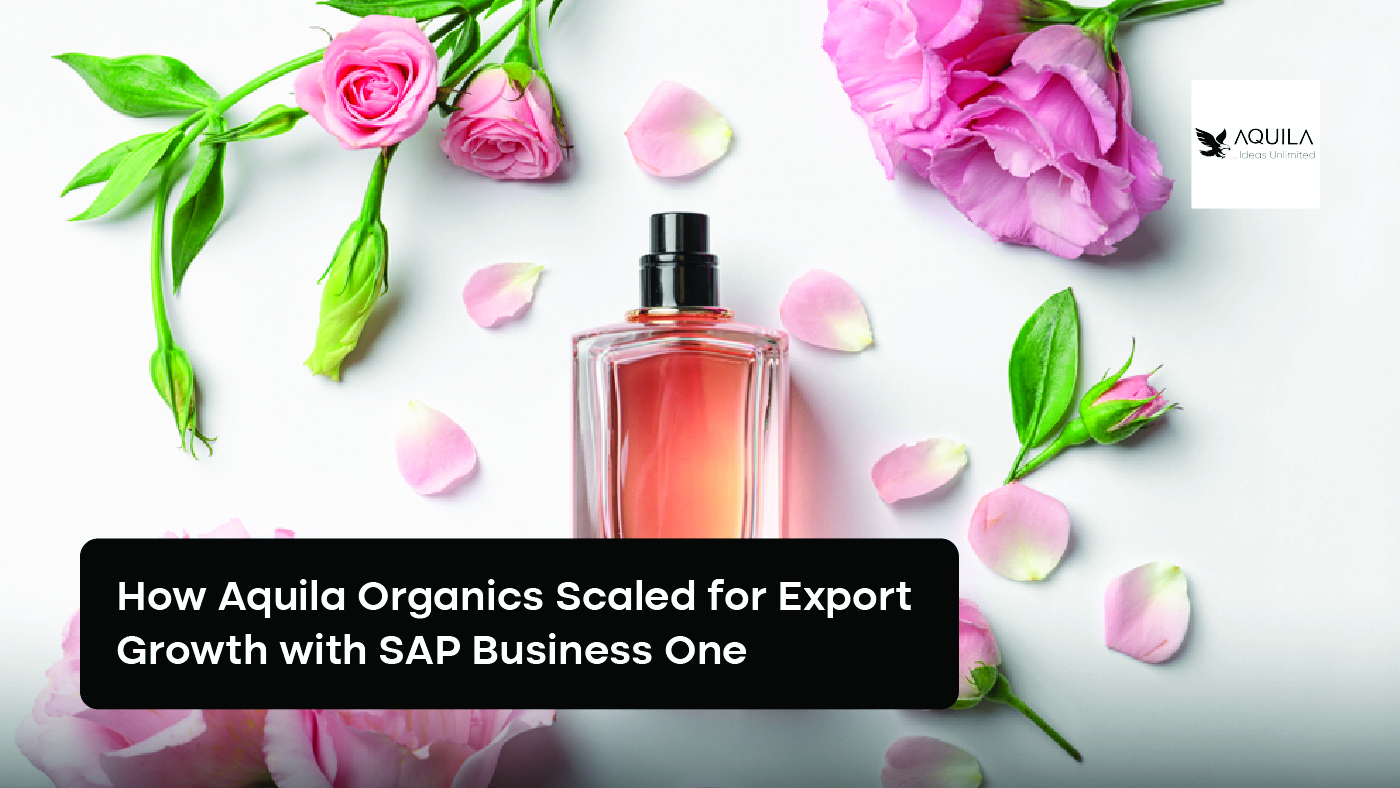 How Aquila Organics Scaled for Export Growth with SAP Business One