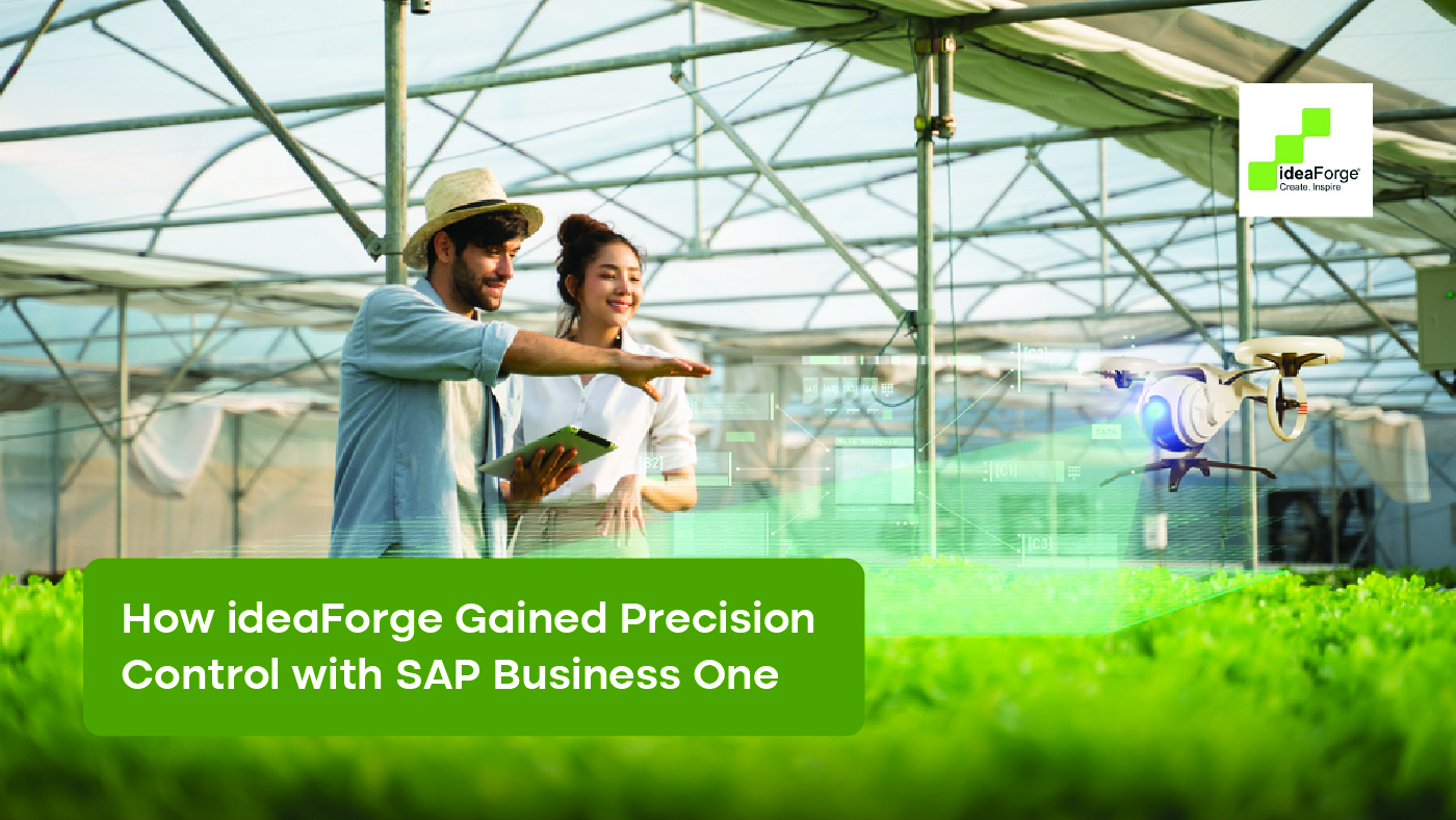 How ideaForge Gained Precision Control with SAP Business One